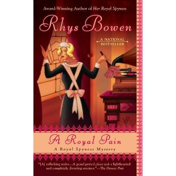 A Royal Pain - (Royal Spyness Mystery) by  Rhys Bowen (Paperback)