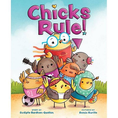 Chicks Rule! -  by Sudipta Bardhan-Quallen (School And Library)