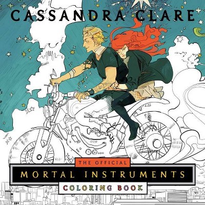 The Official Mortal Instruments Coloring Book - by  Cassandra Clare (Paperback)