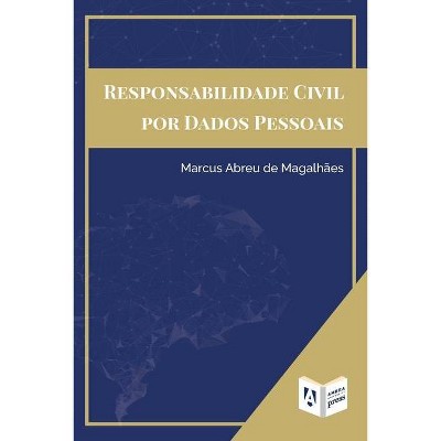 Responsabilidade Civil Por Dados Pessoais - by  Marcus Abreu de Magalhães (Paperback)