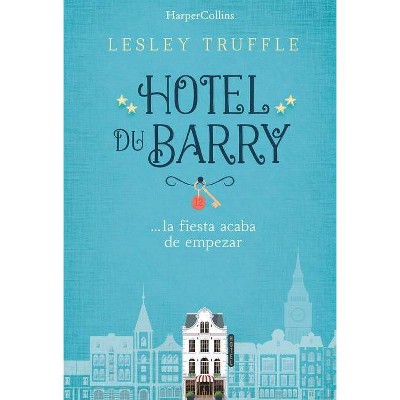 Hotel du barry - by  Lesley Truffle (Paperback)