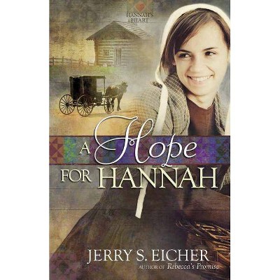 A Hope for Hannah - (Hannah's Heart (Numbered)) by  Jerry S Eicher (Paperback)