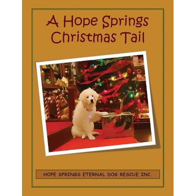 A Hope Springs Christmas Tail - by  Christine Moore (Paperback)