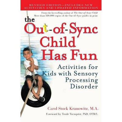 The Out-Of-Sync Child Has Fun - by  Carol Kranowitz (Paperback)