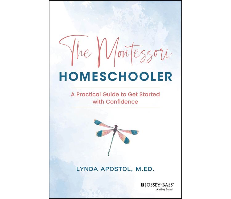 The Montessori Homeschooler - by  Lynda Apostol (Paperback), 1 of 1
