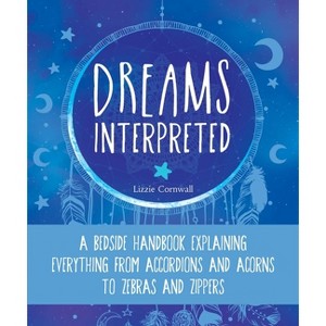 Dreams Interpreted - by  Lizzie Cornwall (Paperback) - 1 of 1