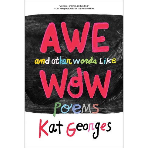Awe and Other Words Like Wow - by  Kat Georges (Paperback) - image 1 of 1