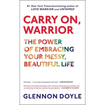 Carry On, Warrior - by  Glennon Doyle (Paperback)