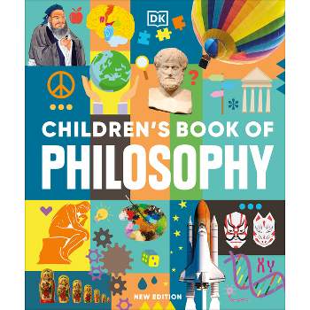 Children's Book of Philosophy - (DK Children's Book of) by  DK (Hardcover)