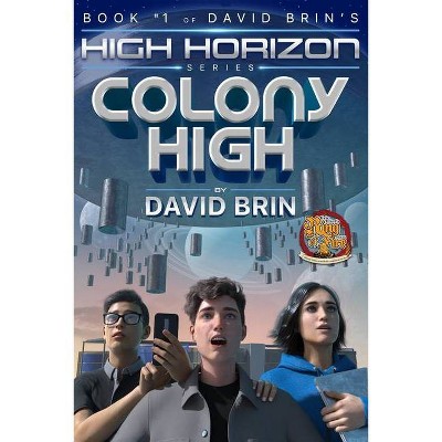 Colony High - by  David Brin (Paperback)