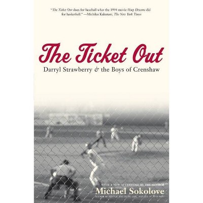 The Ticket Out - by  Michael Sokolove (Paperback)