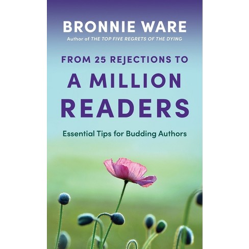 From 25 Rejections To A Million Readers - By Bronnie Ware (paperback) : Target, bronnie ware - Vimarsana News