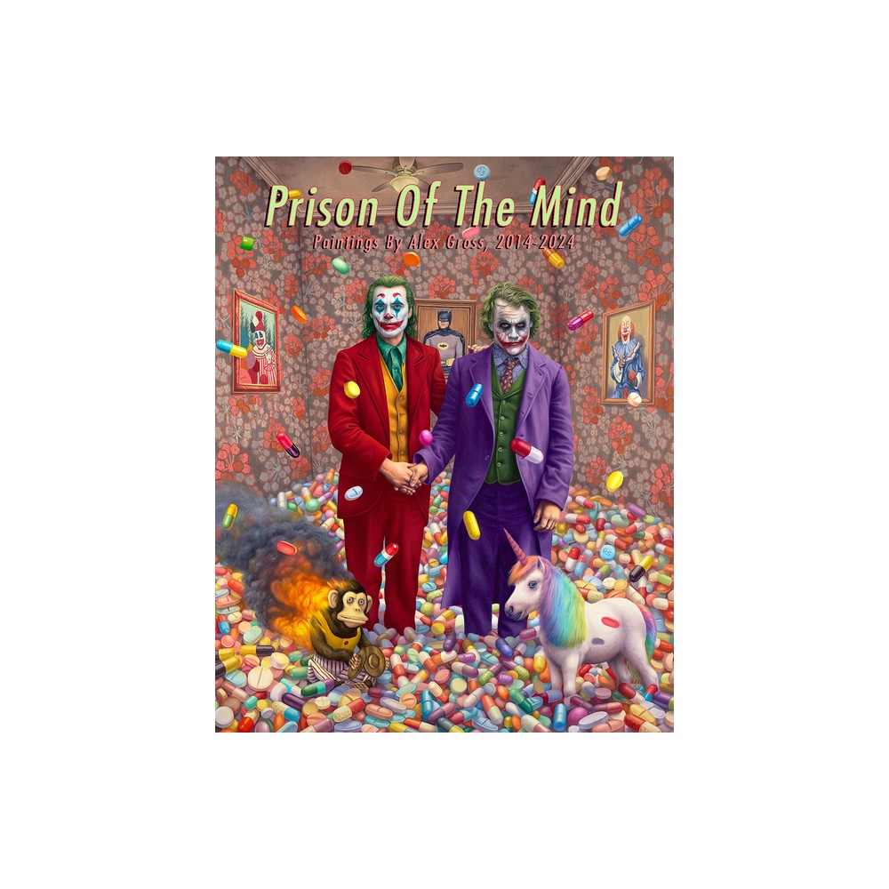 Prison of the Mind - by Alex Gross (Hardcover)