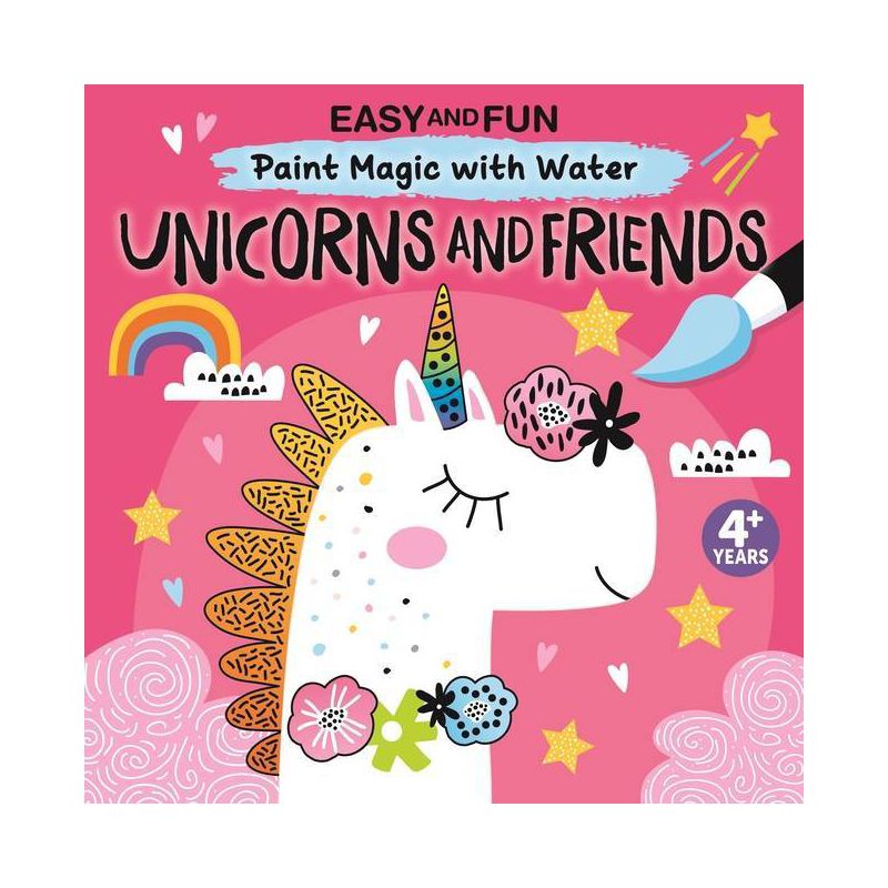 Easy and Fun Paint Magic with Water: Unicorns and Friends - by  Clorophyl Editions (Paperback), 1 of 2
