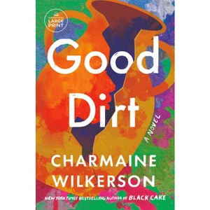 Good Dirt - Large Print by  Charmaine Wilkerson (Paperback) - 1 of 1