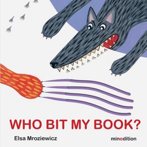 Who Bit My Book? - by  Elsa Mroziewicz (Board Book) - 1 of 1