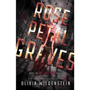 Rose Petal Graves - (Lost Clan) 2nd Edition by Olivia Wildenstein - 1 of 1