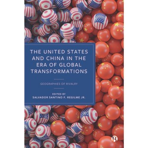 The United States and China in the Era of Global Transformations - by Salvador Santino F Regilme Jr - 1 of 1