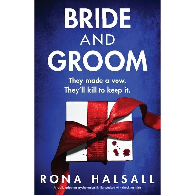 Bride and Groom - by  Rona Halsall (Paperback)