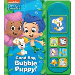 Nickelodeon Bubble Guppies: Good Boy, Bubble Puppy! Sound Book - by  Pi Kids (Mixed Media Product) - 1 of 1