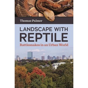 Landscape with Reptile - by  Thomas Palmer (Paperback) - 1 of 1
