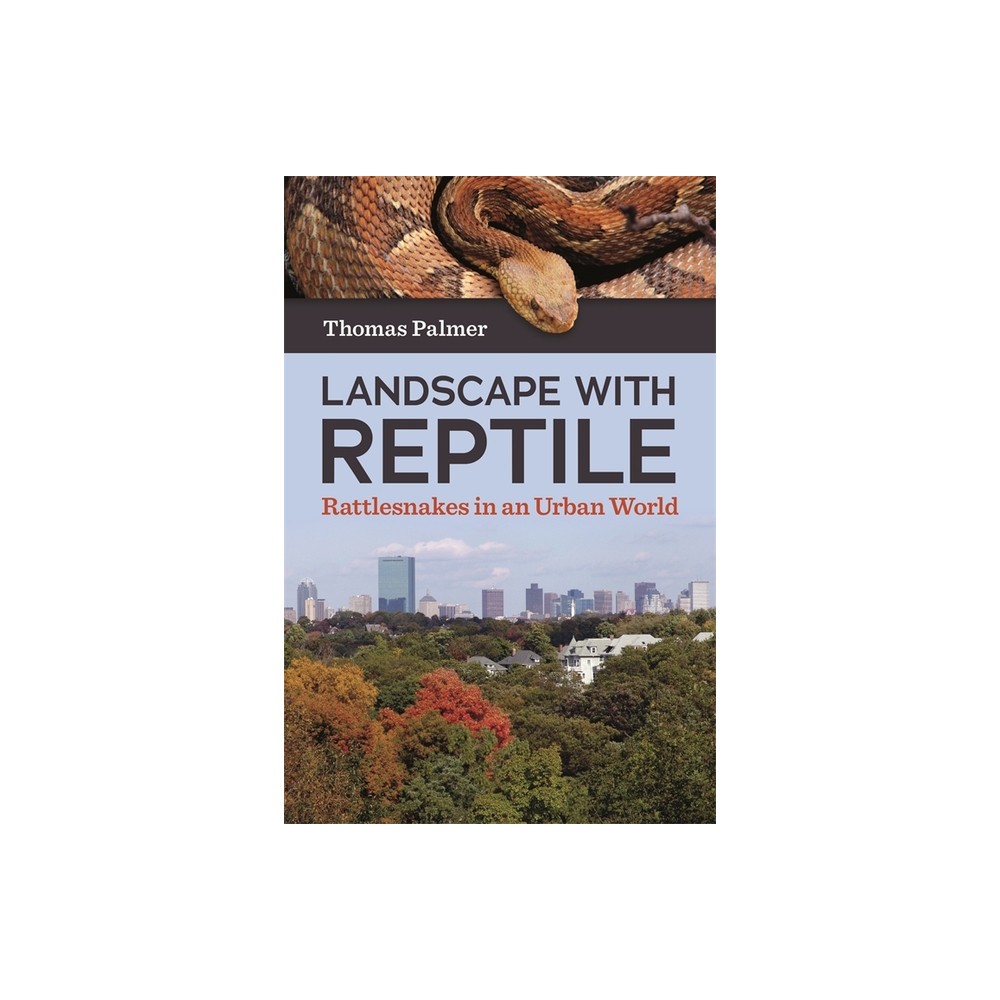 Landscape with Reptile - by Thomas Palmer (Paperback)