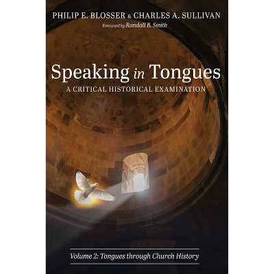 Speaking In Tongues - By Philip E Blosser & Charles A Sullivan ...