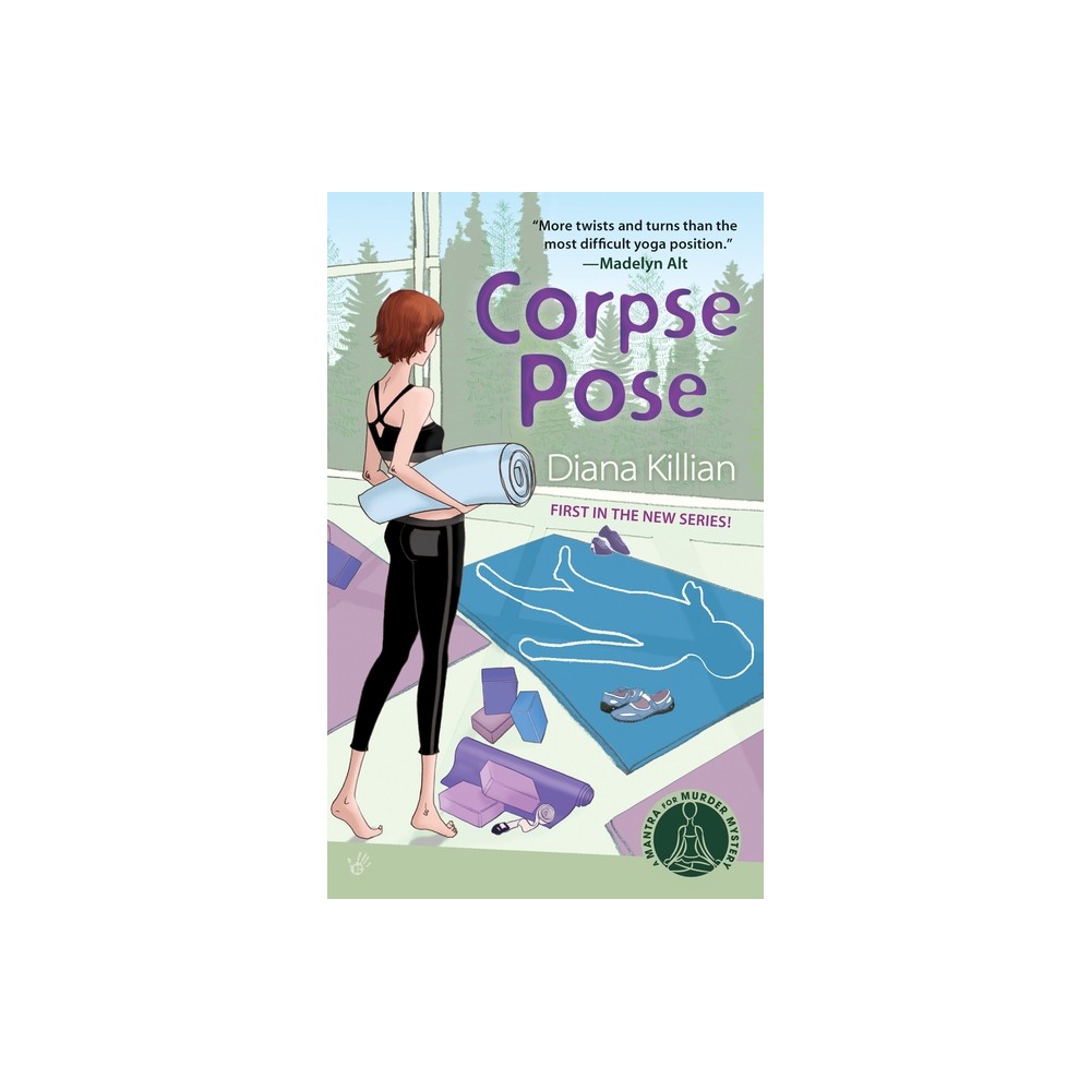 Corpse Pose - (Mantra for Murder Mystery) by Diana Killian (Paperback)