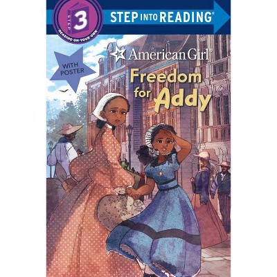 Freedom for Addy (American Girl) - (Step Into Reading) by  Tonya Leslie (Paperback)