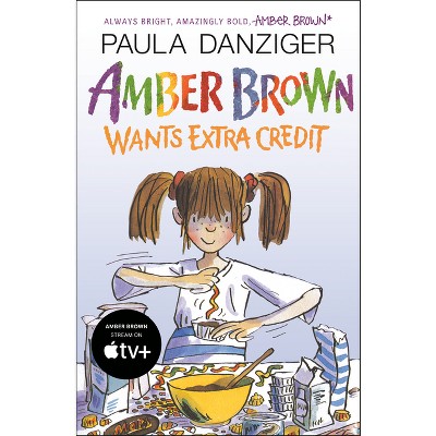 Amber Brown Wants Extra Credit - by  Paula Danziger (Paperback)