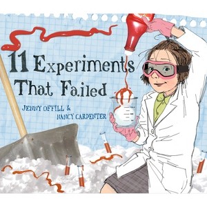 11 Experiments That Failed - by  Jenny Offill (Hardcover) - 1 of 1