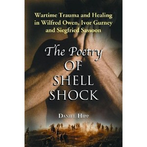 The Poetry of Shell Shock - by  Daniel Hipp (Paperback) - 1 of 1