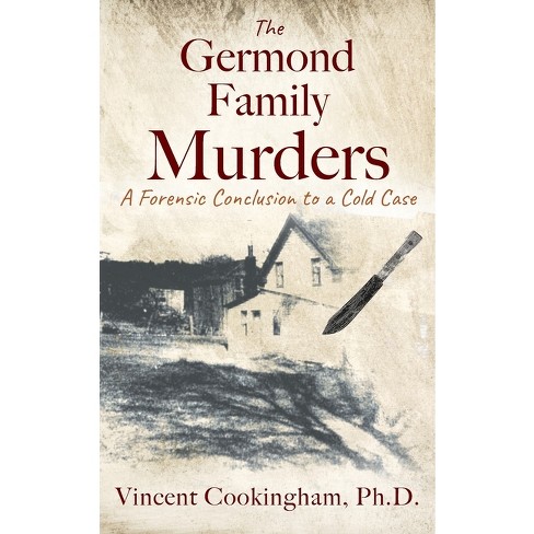 The Germond Family Murders - by Vincent Cookingham - image 1 of 1