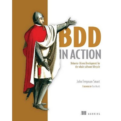 BDD in Action - by  John Ferguson Smart (Mixed Media Product)