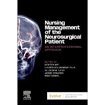 Nursing Management of the Neurosurgical Patient: An Interprofessional Approach - (Paperback)