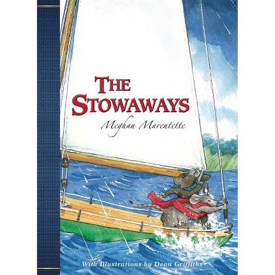 The Stowaways - by  Meghan Marentette (Hardcover)