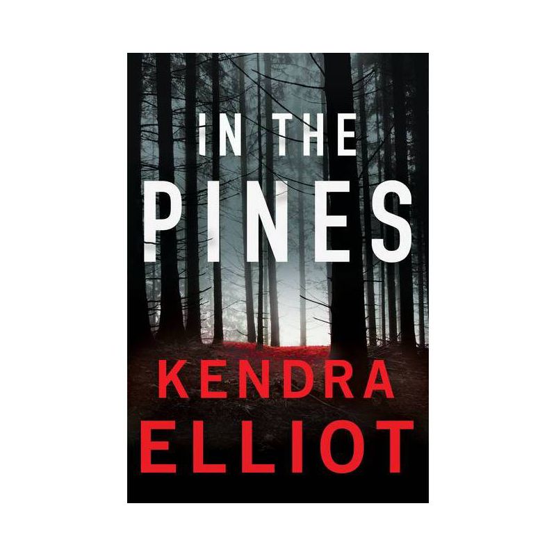 In the Pines - (Columbia River) by  Kendra Elliot (Paperback), 1 of 2