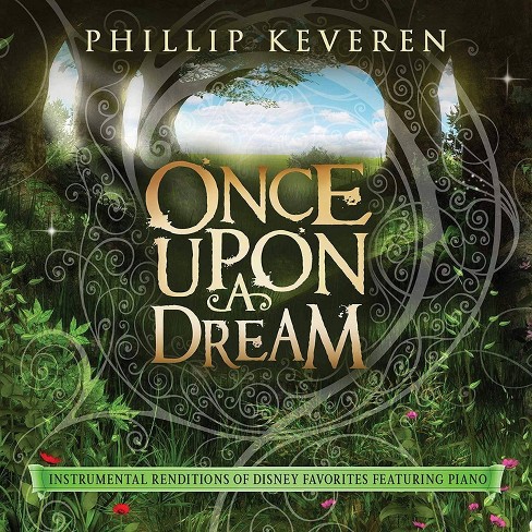 Phillip Keveren Once Upon A Dream Instrumental Renditions Of Disney Favorites Featuring Piano Cd Target