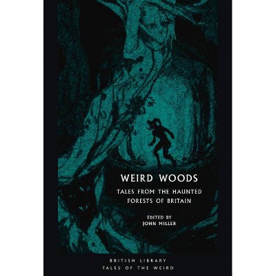 Weird Woods - (Tales of the Weird) by  John Miller (Paperback)