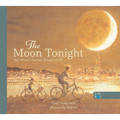The Moon Tonight - by  Jung Chang-Hoon (Hardcover)