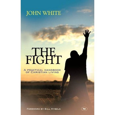 The Fight - by  John White (Paperback)