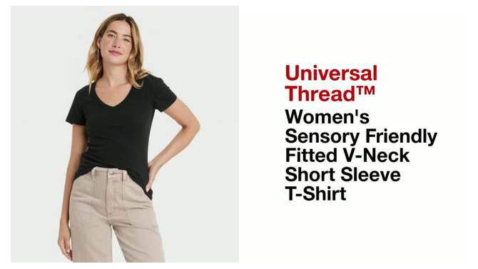 Women's Sensory Friendly Fitted V-Neck Short Sleeve T-Shirt - Universal Thread™, 2 of 7, play video