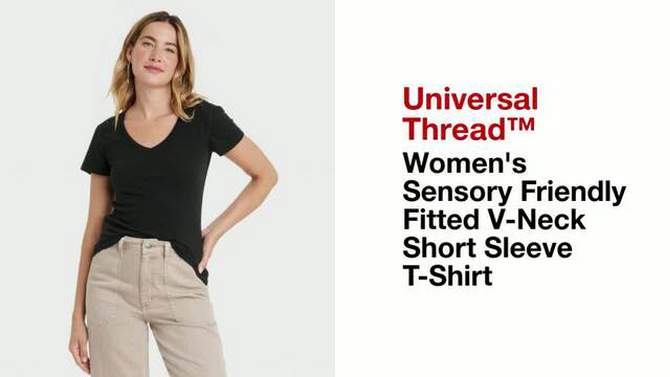 Women's Sensory Friendly Fitted V-Neck Short Sleeve T-Shirt - Universal Thread™, 2 of 7, play video