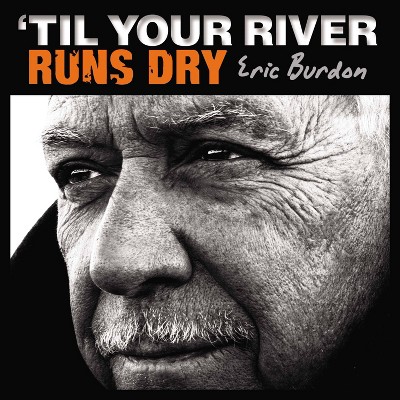 Eric Burdon - 'Til Your River Runs Dry (LP) (Vinyl)