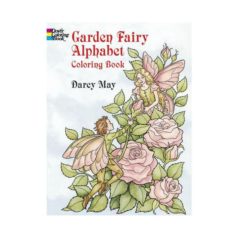 Garden Fairy Alphabet Coloring Book - (Dover Alphabet Coloring Books) by  Darcy May (Paperback), 1 of 2