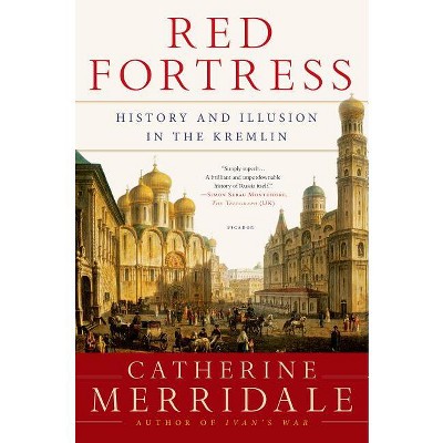 Red Fortress - by  Catherine Merridale (Paperback)