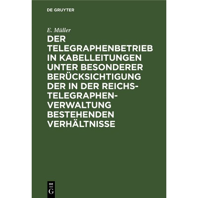 Der Telegraphenbetrieb in Kabelleitungen Unter Besonderer Berücksichtigung Der in Der Reichs-Telegraphenverwaltung Bestehenden Verhältnisse