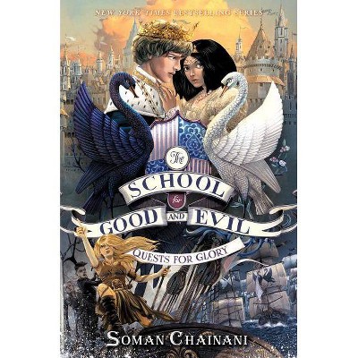 Quests for Glory -  (School for Good and Evil) by Soman Chainani (Hardcover)