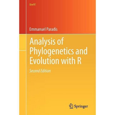 Analysis of Phylogenetics and Evolution with R - (Use R!) 2nd Edition by  Emmanuel Paradis (Paperback)