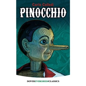 Pinocchio - (Dover Children's Evergreen Classics) by  Carlo Collodi (Paperback) - 1 of 1
